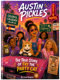 Book cover of 'Austin Pickles: The True Story of Fry the Party Cat' with colorful illustration and text.